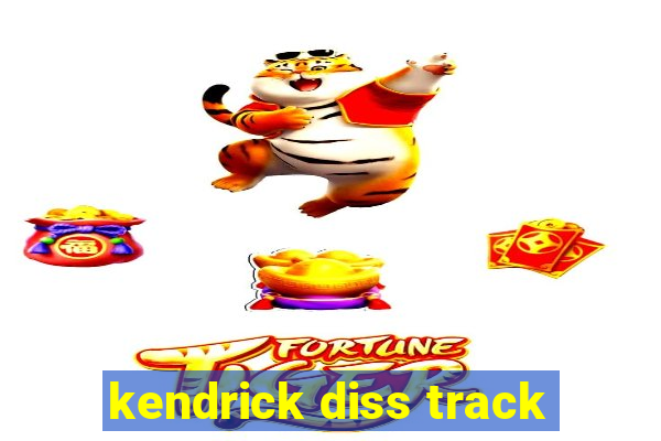 kendrick diss track